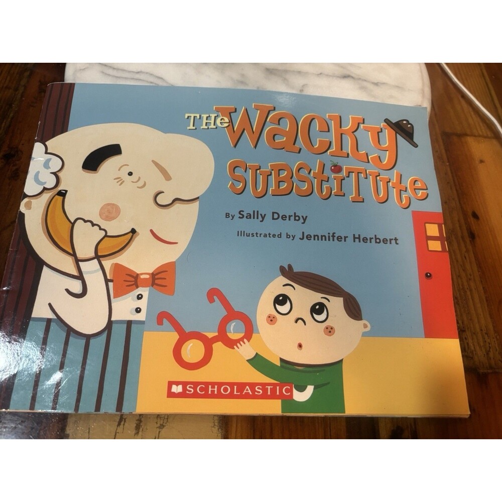 The Wacky Substitute by Sally Derby J. Herbert Illustrated first edition